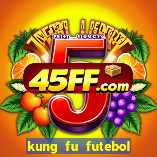 kung fu futebol clube dublado torrent